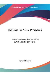 The Case for Astral Projection