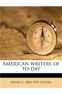 American Writers of To-Day