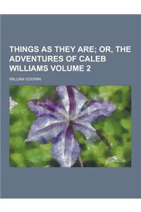 Things as They Are Volume 2
