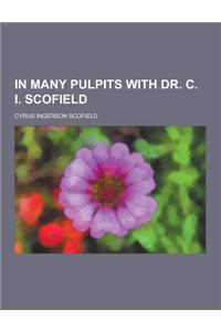 In Many Pulpits with Dr. C. I. Scofield