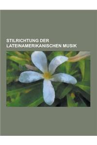 Stilrichtung Der Lateinamerikanischen Musik