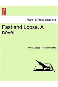 Fast and Loose. a Novel.