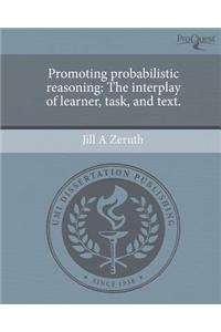 Promoting Probabilistic Reasoning