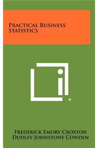 Practical Business Statistics