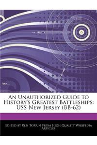 An Unauthorized Guide to History's Greatest Battleships