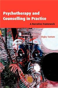Psychotherapy and Counselling in Practice: A Narrative Framework
