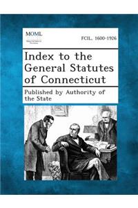 Index to the General Statutes of Connecticut