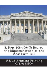 S. Hrg. 108-109: To Review the Implementation of the 2002 Farm Bill