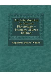 An Introduction to Human Physiology