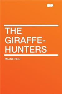 The Giraffe-Hunters