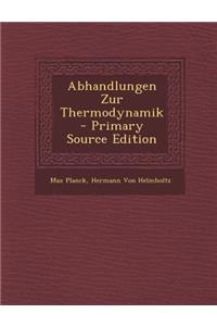 Abhandlungen Zur Thermodynamik