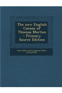 The New English Canaan of Thomas Morton - Primary Source Edition