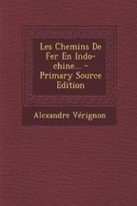 Les Chemins De Fer En Indo-chine...
