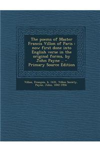 The Poems of Master Francis Villon of Paris