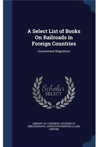 A Select List of Books On Railroads in Foreign Countries