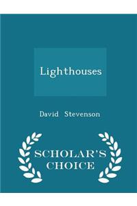 Lighthouses - Scholar's Choice Edition