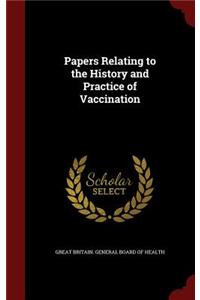 Papers Relating to the History and Practice of Vaccination