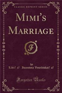 Mimi's Marriage (Classic Reprint)