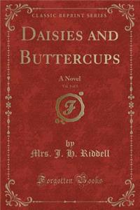 Daisies and Buttercups, Vol. 1 of 3