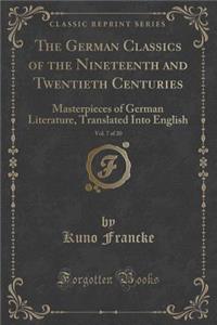 The German Classics of the Nineteenth and Twentieth Centuries, Vol. 7 of 20