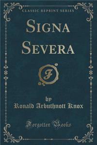 Signa Severa (Classic Reprint)