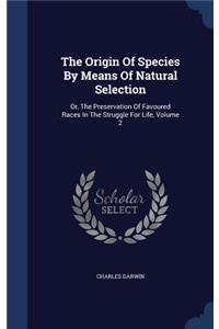 The Origin of Species by Means of Natural Selection