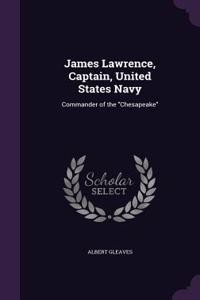 James Lawrence, Captain, United States Navy