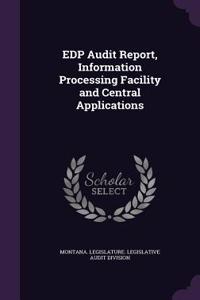 EDP Audit Report, Information Processing Facility and Central Applications