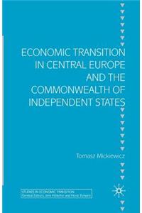 Economic Transition in Central Europe and the Commonwealth of Independent States