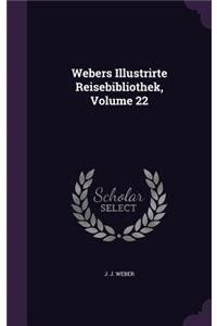 Webers Illustrirte Reisebibliothek, Volume 22