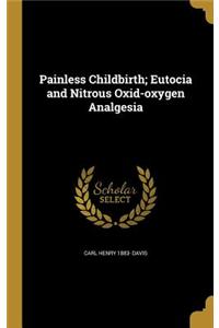 Painless Childbirth; Eutocia and Nitrous Oxid-oxygen Analgesia