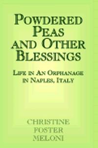 Powdered Peas and Other Blessings