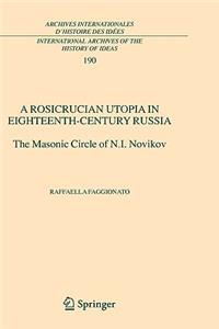 A Rosicrucian Utopia in Eighteenth-Century Russia