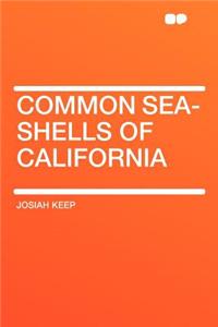 Common Sea-Shells of California