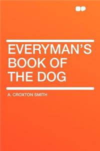 Everyman's Book of the Dog