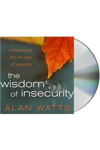 The Wisdom of Insecurity