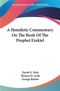 Homiletic Commentary On The Book Of The Prophet Ezekiel