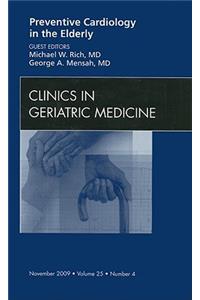 Preventive Cardiology in the Elderly, An Issue of Clinics in Geriatric Medicine