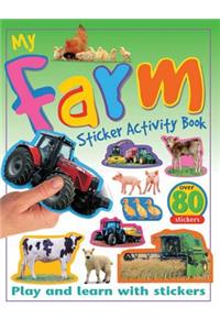 My Farm Sticker Activity Book: Play and Learn with Stickers