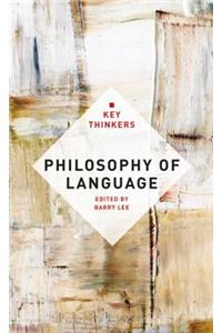 Philosophy of Language: The Key Thinkers