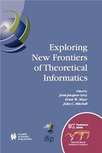 Exploring New Frontiers of Theoretical Informatics