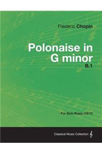 Polonaise in G minor B.1 - For Solo Piano (1817)