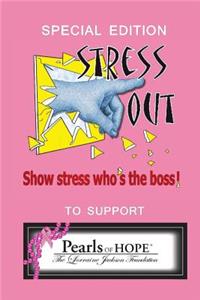 Stress Out, show stress who's the boss