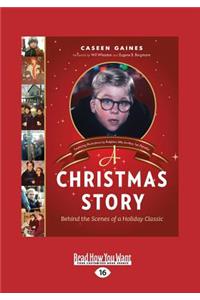 A Christmas Story: Behind the Scenes of a Holiday Classic (Large Print 16pt)