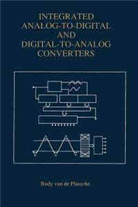 Integrated Analog-To-Digital and Digital-To-Analog Converters