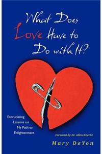 What Does Love Have to Do with It?