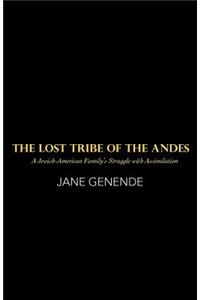 The Lost Tribe of the Andes