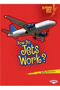 How Do Jets Work?
