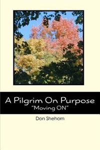 A Pilgrim On Purpose