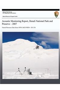 Acoustic Monitoring Report, Denali National Park and Preserve - 2007